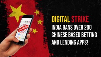 Digital Strike: India bans over 200 Chinese-based betting and lending apps!